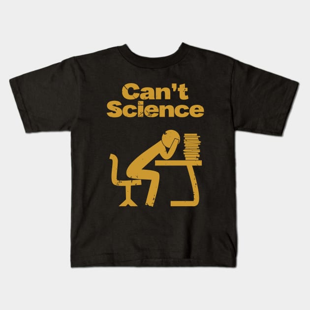 Can't Science (v1) Kids T-Shirt by bluerockproducts